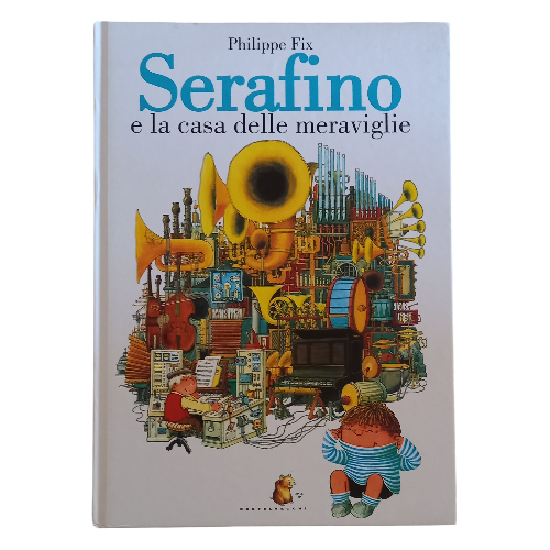 serafino e la casa delle meraviglie - libro